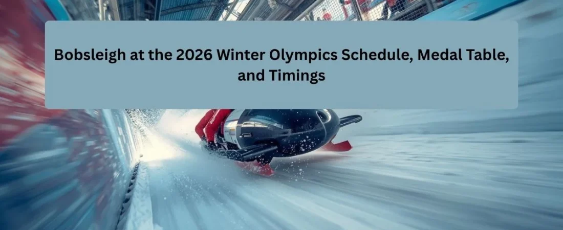Bobsleigh at the 2026 Winter Olympics Full Schedule, Events & Medal Table