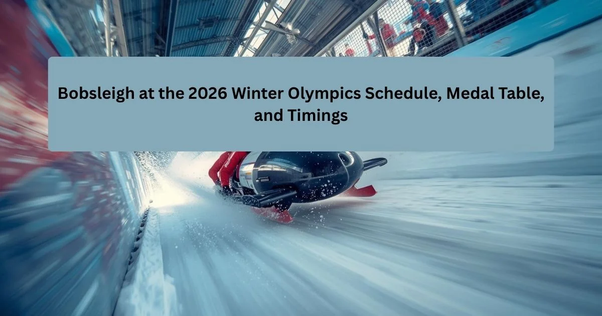Bobsleigh at the 2026 Winter Olympics Full Schedule, Events & Medal Table