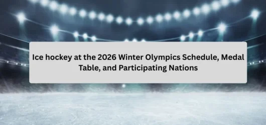 Ice Hockey at the 2026 Winter Olympics Schedule, Medal Table, and Participating Nations