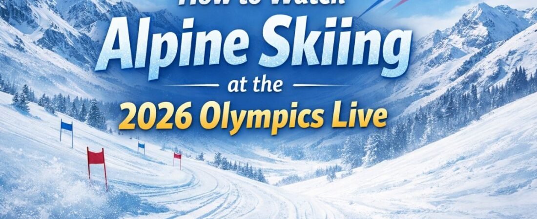 How to Watch Alpine Skiing at the 2026 Olympics Live: TV Channels + Stream Schedule