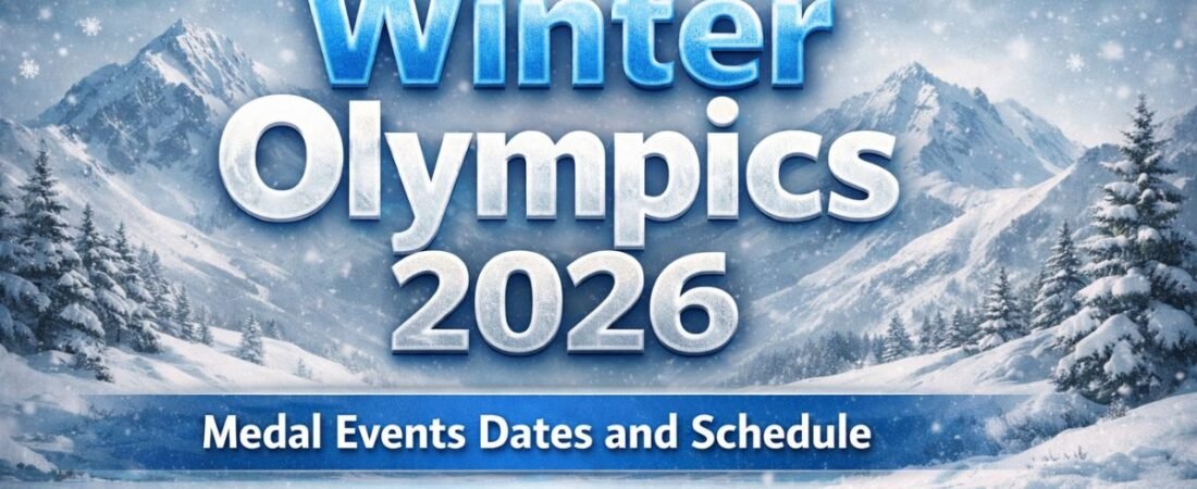 Winter Olympics 2026 Medal Events Dates and Schedule